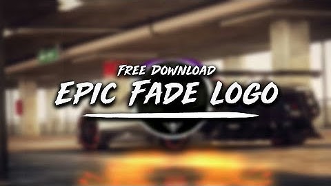 [FREE DOWNLOAD] Epic Fade Logo (No Gif) Full Avee | Template Avee Player