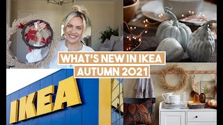 IKEA SHOP WITH ME AUTUMN FALL 2021 | NEW PRODUCTS + DECOR | FIRST LOOK AT WHATS NEW AND A HAUL