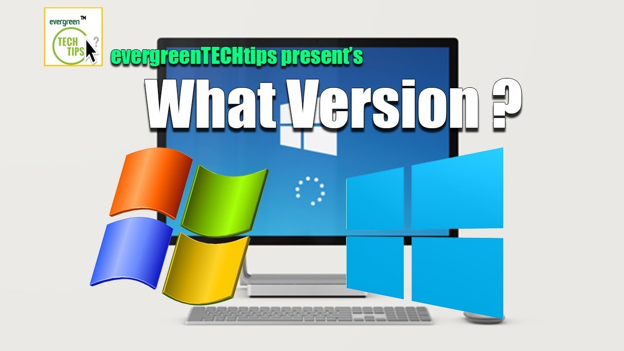 How Do I Know What Version of Windows I Have - Windows ...