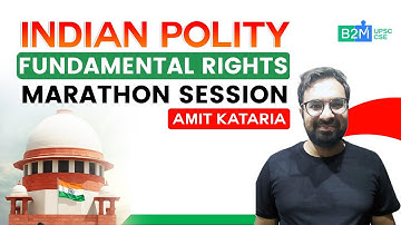 Fundamental Rights | Marathon Session | Indian Polity | UPSC CSE/IAS 2021 | Amit Kataria