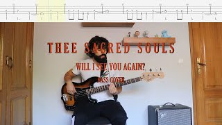 Thee Sacred Souls // Will I See You Again? [Bass Cover + Tabs]