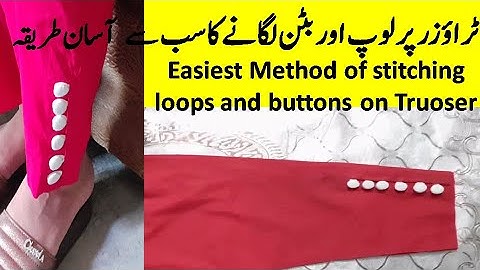 How to Attach loops and buttons on Trouser.Trouser Loops Design.Easy and Stylish loops button Trouse