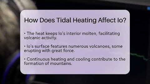 How Does Tidal Heating Affect Io? - Physics Frontier