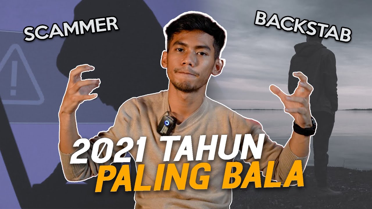AKU KENA SCAM RM60,000 DENGAN MEMBER SENDIRI! KAWAN BAIK SENDIRI TIKAM BELAKANG AKU! RECAP 2021