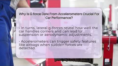 Why Is G-force Data From Accelerometers Crucial For Car Performance? - Car Performance Pros