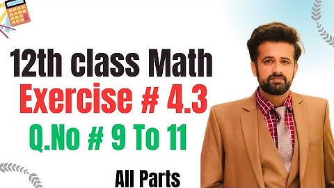 12th class math exercise 4.3 || 2nd year math exercise 4.3 question number 9 to 11