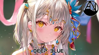Nightcore - Deep Blue (Ft. Monika Santucci)