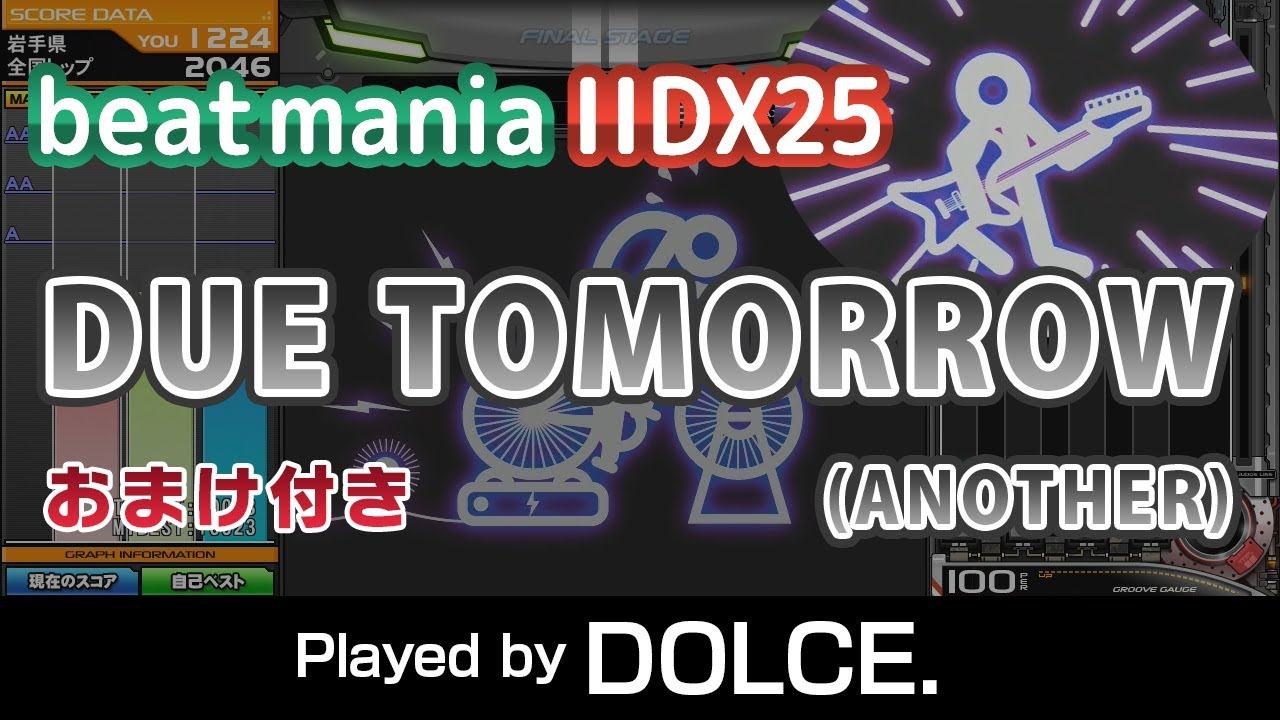DUE TOMORROW (A) MAX-??? / played by DOLCE. / beatmania IIDX25 CANNON BALLERS