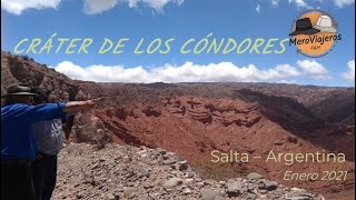 Cráter de los cóndores - Seclantás - Salta - Argentina