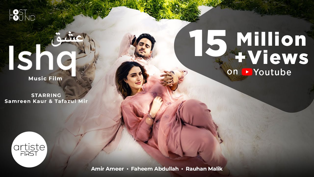 ISHQ   Music Film I Amir Ameer I Faheem Abdullah I Rauhan Malik I Samreen Kaur I Mir Tafazul