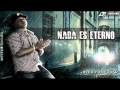 J Alvarez Nada Es Eterno con letra