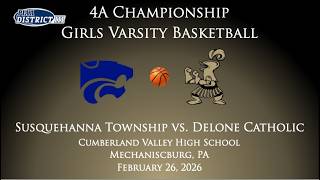 PIAA District III 4A Championship Girls Varsity - Susquehanna Township vs. Delone Catholic