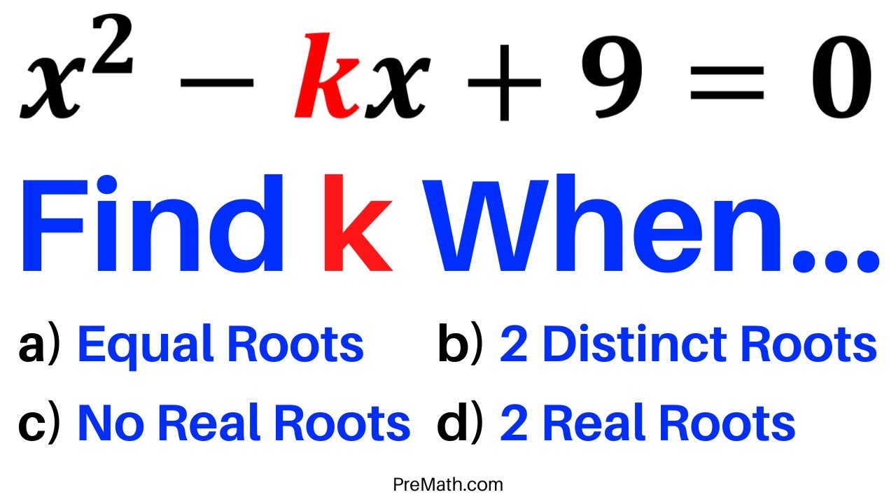 Find The Value Of K In Quadratics For Different Scenarios Involving Roots Step By Step