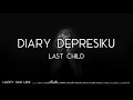 Last Child - Diary Depresiku (Lirik)