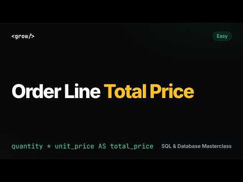 Order Line Total Price | SQL Interview Question (Arithmetic, NUMERIC) | GrowAsEngineers