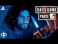 DAYS GONE Gameplay Español Parte 15 PS4 PRO | Tortura | Walkthrough | Español