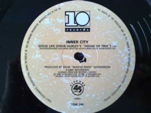 inner city good life - steve hurley's house of trix remix