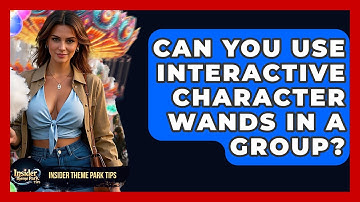 Can You Use Interactive Character Wands In A Group? - Insider Theme Park Tips