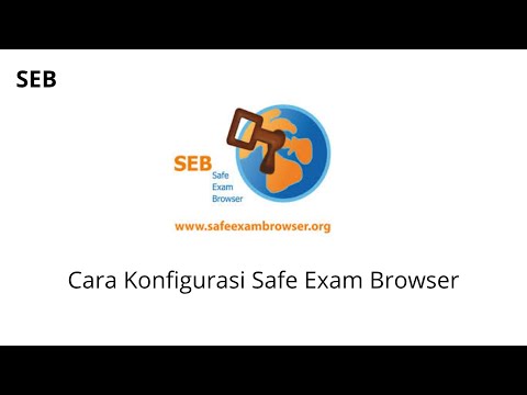 Cara Setting Safe Exam Browser (SEB)