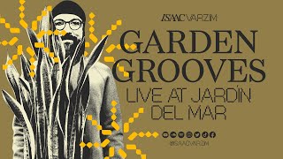 GARDEN GROOVES MIX #02  LIVE AT JARDÍN DEL MAR