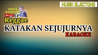 Karaoke KATAKAN SEJUJURNYA Christine Panjaitan || NADA PRIA || Versi Reggae