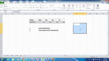 Excel: 2 cách chuyển dữ liệu từ cột thành hàng, hàng thành cột với hàm TRANSPOSE và PASTE TRANSPOSE