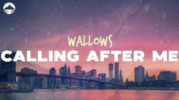 Thumbnail of Wallows - Calling After Me | Lyrics