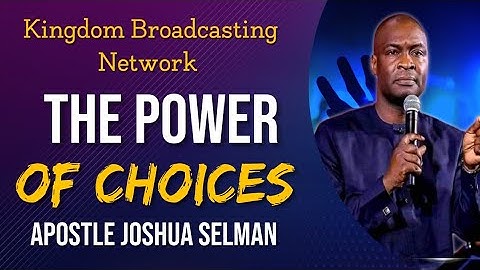 The power of Choices Sermon || Apostle Joshua Selman #motivation #choices #inspiration #love #new