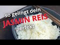 Perfekten Jasmin Reis kochen!