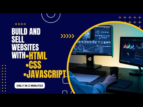 Build And Sell Websites With HTML, CSS, And Javascript