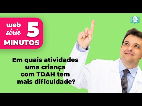 Em quais atividades uma criança com TDAH tem mais dificuldade? | 5 Minutos