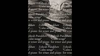 Зохраб Панахов - «Спокойные песни:2» для тенора и фортепиано: VI. «Во сне твой голос»