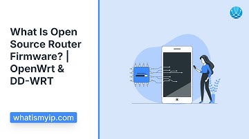 What Is Open Source Router Firmware? | OpenWrt & DD-WRT