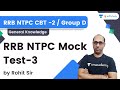 RRB NTPC CBT -2 / Group D | RRB NTPC Mock Test-3 | Rohit Kumar| Wifistudy