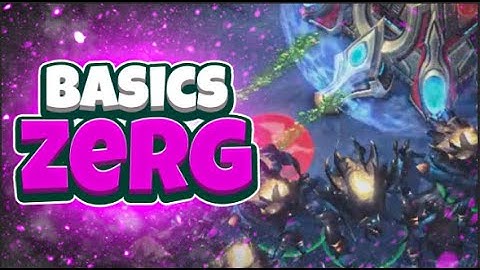 How to play ZERG - for beginners - Bronze to Master SC2