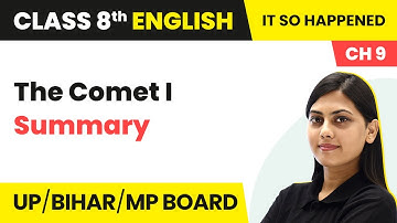 Class 8 English: The Comet I - Summary | UP/Bihar/MP Board