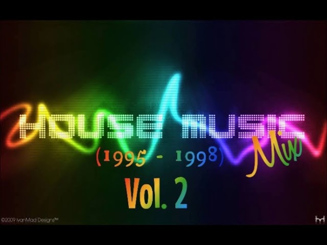 House Music Mix (1995 - 1998) Vol. 2 class=