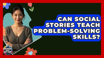 Can Social Stories Teach Problem-Solving Skills? - Answers About Autism