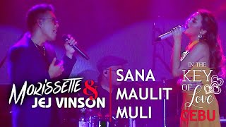 MORISSETTE & JEJ VINSON - Sana Maulit Muli (In The Key Of Love CEBU! | February 1, 2020)