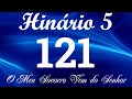 HINO 121 CCB - O Meu Socorro Vem do Senhor - HINÁRIO 5 COM LETRAS