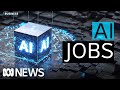 The jobs most likely affected by ai  the business  abc news