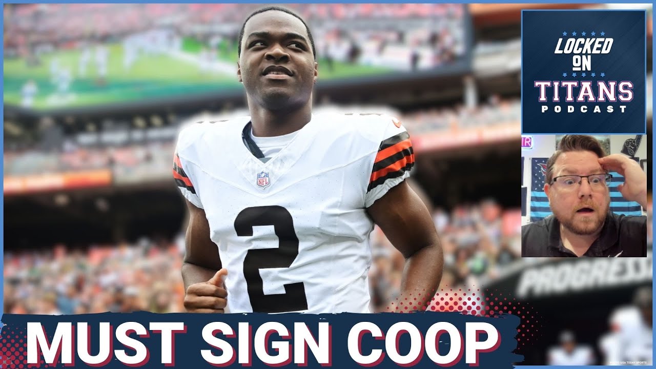 WATCH: Tennessee Titans MUST SIGN Amari Cooper, Veterans Needed at Edge, Corner & Power Running Back Need