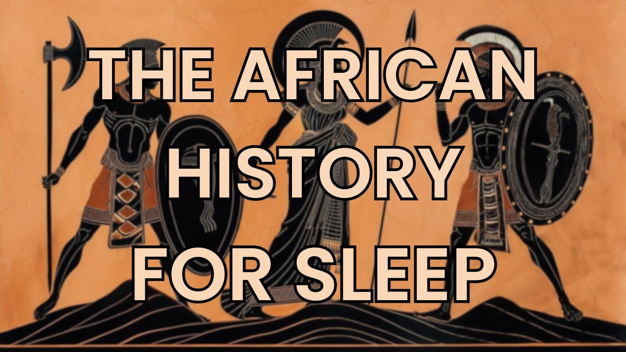 The ENTIRE African History Explained While You Sleep