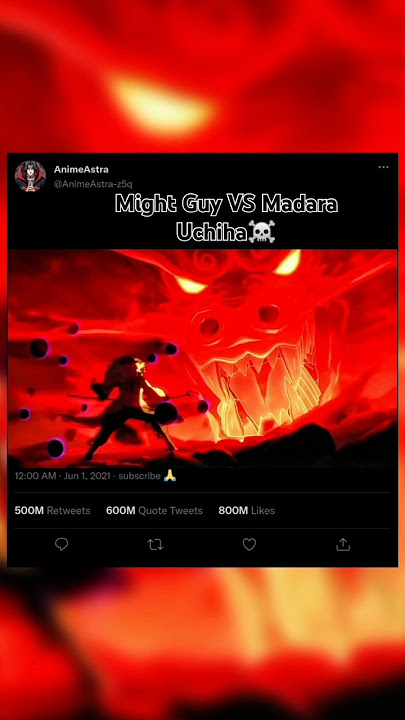 Might Guy VS Madara Uchiha☠️