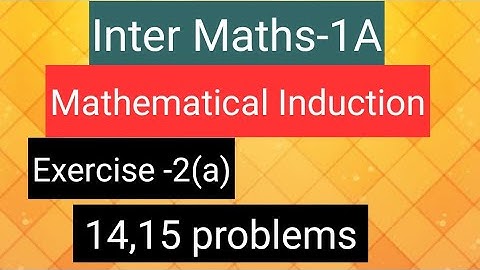 Inter Maths-1(A)- Mathematical Induction- exercise-2(a) - 14,15 problems
