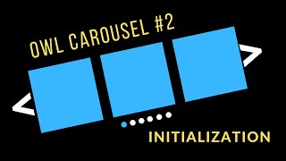 How To Initialize Owl Carousel : Owl Carousel Tutorial Part 2