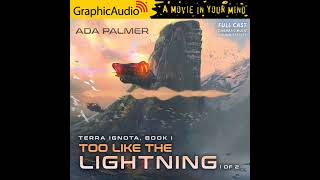 Terra Ignota 1: Too Like the Lightning (1 of 2) by Ada Palmer (GraphicAudio Sample)