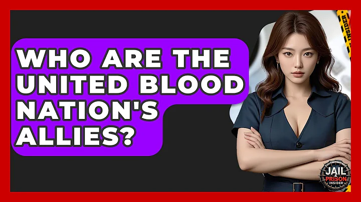 Who Are The United Blood Nation's Allies? - Jail & Prison Insider