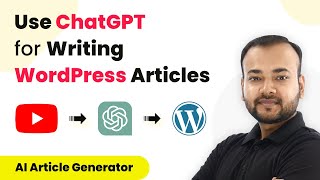 How to Use ChatGPT for Writing WordPress Articles from YouTube Videos