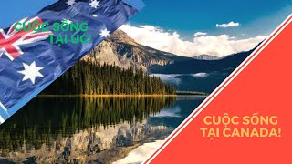 Chia sẽ cuộc sống tại Canada & Úc